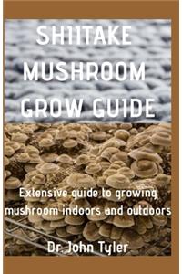Shiitake Mushroom Grow Guide