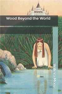 Wood Beyond the World