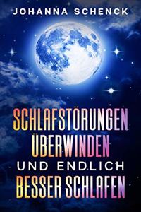 Schlafstörungen überwinden und endlich besser schlafen