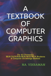 A Textbook of Computer Graphics