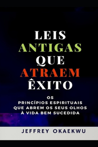 Leis Antigas Que Atraem Êxito