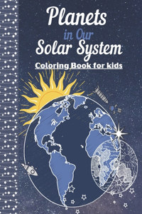 Planets in our Solar System - Coloring Book For Kids