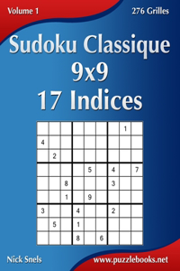 Sudoku Classique 9x9 - 17 Indices - Volume 1 - 276 Grilles