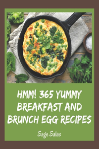 Hmm! 365 Yummy Breakfast and Brunch Egg Recipes