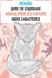 Livre de coloriage - Gros caractères - Animal pour les enfants - Renard