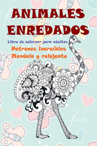 Libro de colorear para adultos - Patrones increíbles Mandala y relajante - Animales enredados