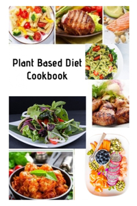 Plant Based Diet Cookbook