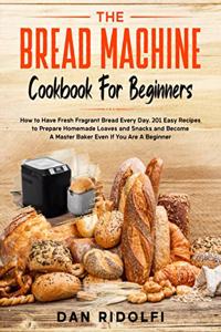 Bread Machine Cookbook for Beginners