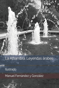 La Alhambra. Leyendas árabes