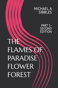 Flames of Paradise Flower Forest