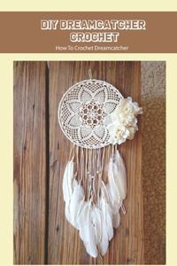 DIY Dreamcatcher Crochet