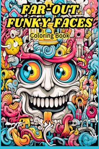 Far-Out Funky Faces Coloring Book