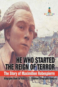 He Who Started the Reign of Terror