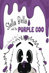 Stella Bella and the Purple Goo