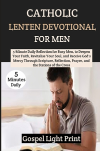 Catholic Lenten Devotional For Men