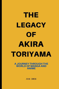 Legacy of Akira Toriyama