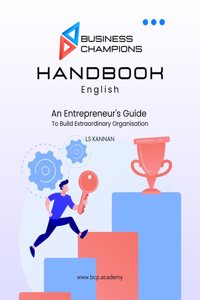 Business Champions Handbook - English: An Entrepreneurs Guide to Building Extraordinary Organisations