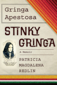 Gringa Apestosa - Stinky Gringa