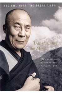 Transforming the Mind: Teachings on Generating Compassion