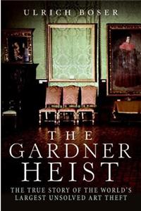 The Gardner Heist