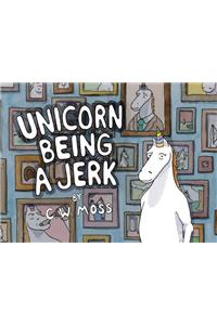 Unicorn Being a Jerk