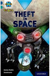 Project X Origins: Dark Blue Book Band, Oxford Level 16: Space: Theft in Space