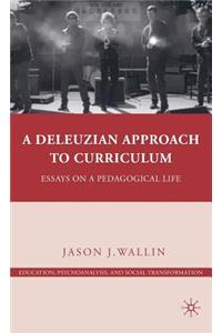 A Deleuzian Approach to Curriculum