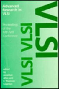 Advanced Research in VLSI: 5th: Proceedings of the Fifth MIT Conference, March 1998