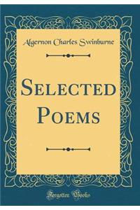 Selected Poems (Classic Reprint)