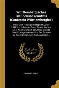 Württembergisches Glaubensbekenntnis (Confessio Württembergica)