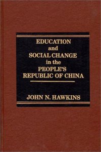 Education and Social Change in the People's Republic of China.