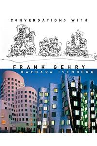 Conversations with Frank Gehry