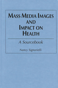 Mass Media Images and Impact on Health