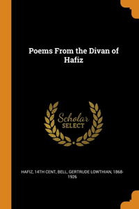 Poems From the Divan of Hafiz