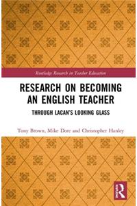 Research on Becoming an English Teacher