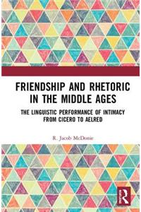 Friendship and Rhetoric in the Middle Ages