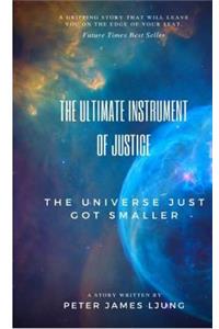 Ultimate Instrument Of Justice 2nd Edition