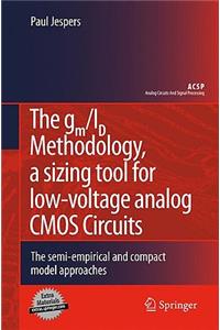 Gm/Id Methodology, a Sizing Tool for Low-Voltage Analog CMOS Circuits