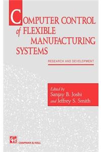 Computer Control of Flexible Manufacturing Systems