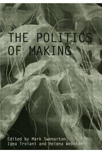 Politics of Making