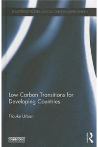 Low Carbon Transitions for Developing Countries