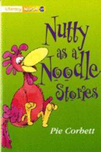 Literacy World Stage 1 Fiction: Nutty as a Noodle (6 Pack)