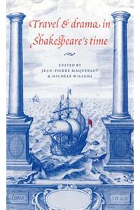 Travel and Drama in Shakespeare's Time