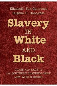 Slavery in White and Black