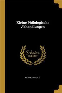 Kleine Philologische Abhandlungen