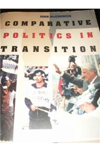 Comparative Politics in Transition (New Horizons in Comparative Politics)