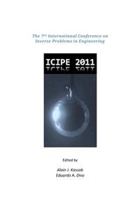 The 7th International Conference on Inverse Problems in Engineering