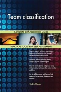 Team classification Complete Self-Assessment Guide