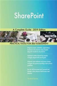 SharePoint A Complete Guide - 2019 Edition