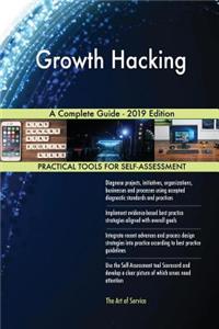 Growth Hacking A Complete Guide - 2019 Edition
